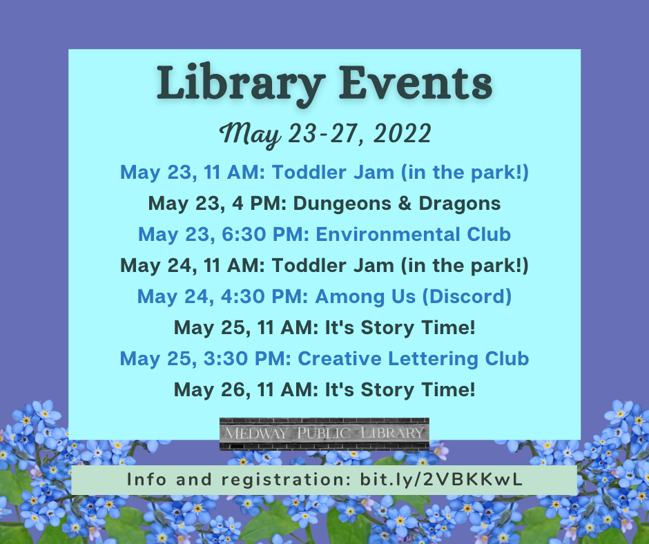 Library Events May 23-27, see calendar listings at medwaylib.org